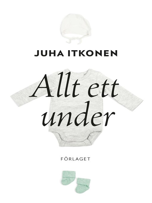 Titeldetaljer för Allt ett under av Juha Itkonen - Tillgänglig